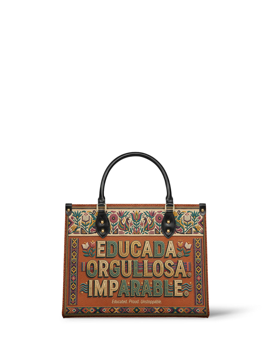 "Educada. Orgullosa. Imparable" ver.3 Leather Handbag