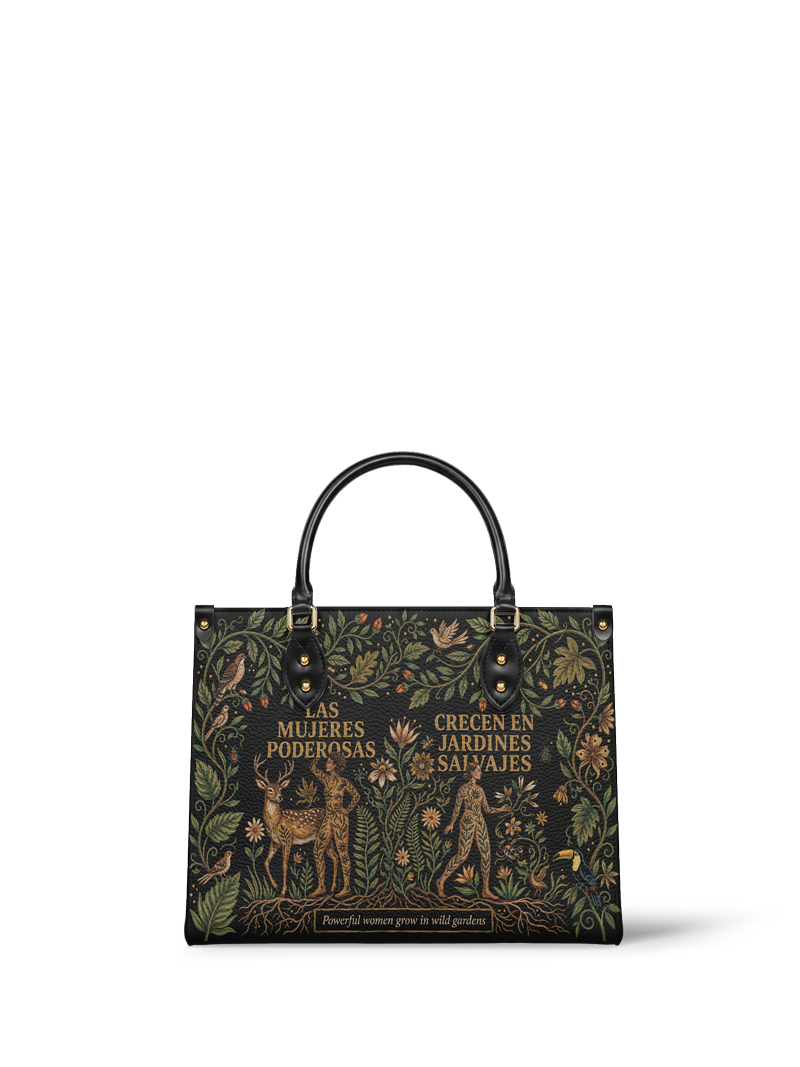 "Las mujeres poderosas crecen en jardines salvajes" ver.3 Leather Handbag