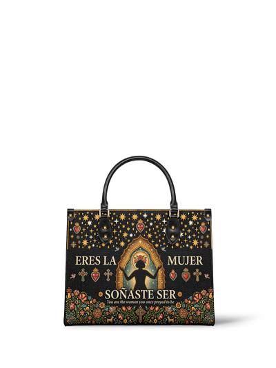 "Eres la mujer que alguna vez soñaste ser" ver.2 Leather Handbag