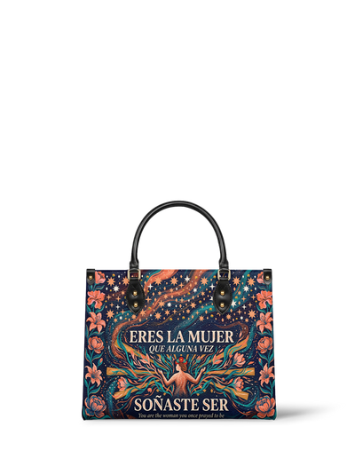 "Eres la mujer que alguna vez soñaste ser" ver.5 Leather Handbag