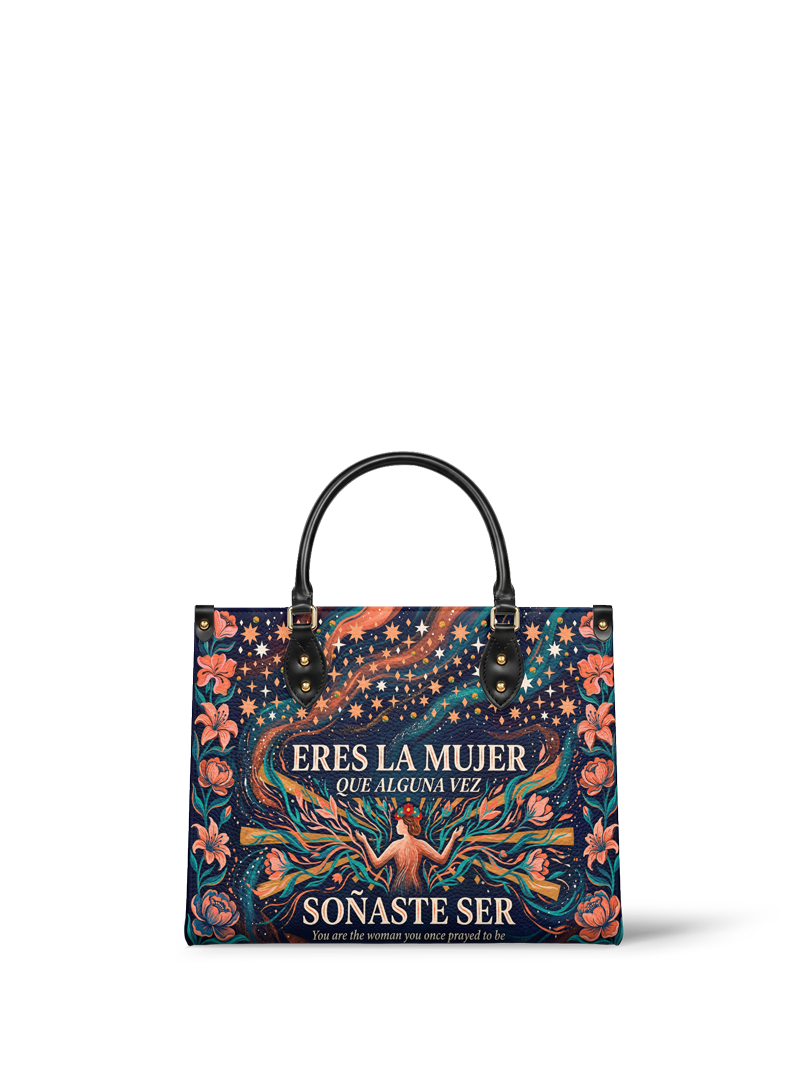 "Eres la mujer que alguna vez soñaste ser" ver.5 Leather Handbag