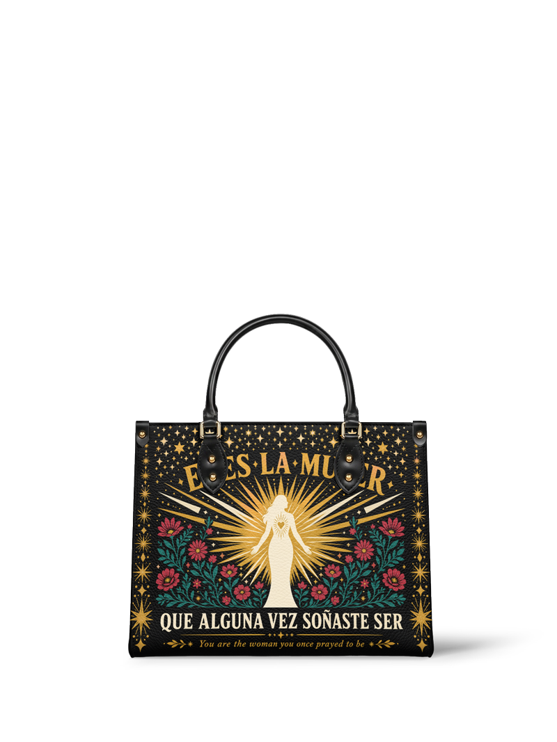 "Eres la mujer que alguna vez soñaste ser" ver.9 Leather Handbag