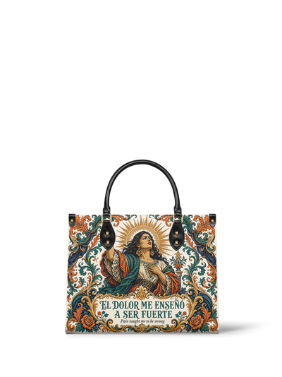 "El dolor me enseñó a ser fuerte" ver.5 Leather Handbag