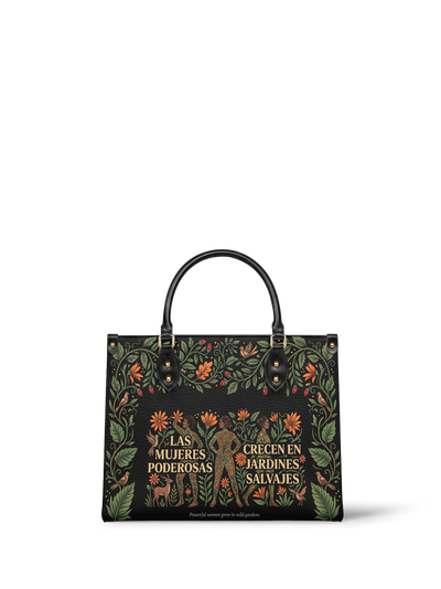 "Las mujeres poderosas crecen en jardines salvajes" ver.2 Leather Handbag