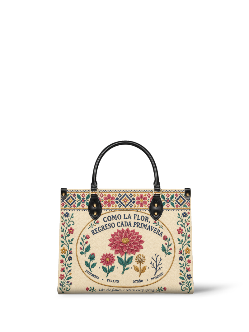"Como la flor, regreso cada primavera" ver.3 Leather Handbag