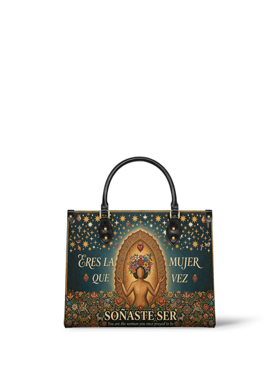 "Eres la mujer que alguna vez soñaste ser" ver.4 Leather Handbag