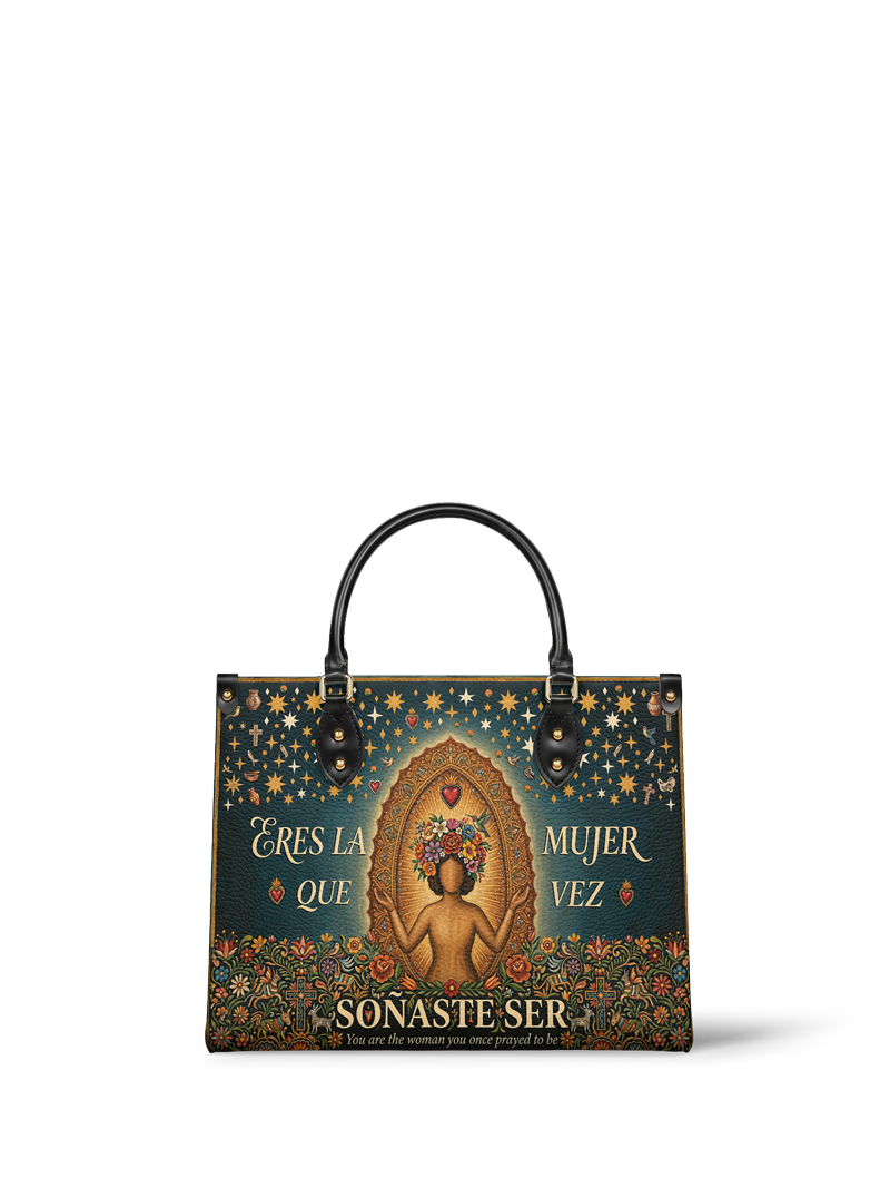 "Eres la mujer que alguna vez soñaste ser" ver.4 Leather Handbag