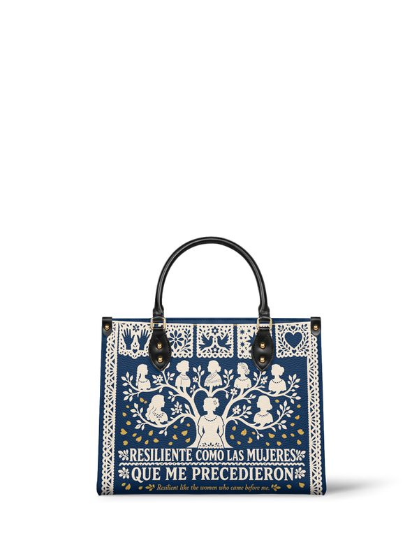 "Resiliente como las mujeres que me precedieron" ver.2 Leather Handbag