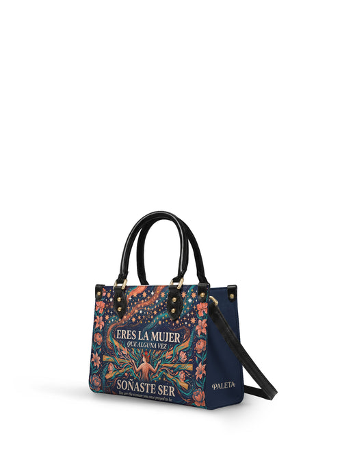 "Eres la mujer que alguna vez soñaste ser" ver.5 Small Leather Handbag - side view | Paleta Bags